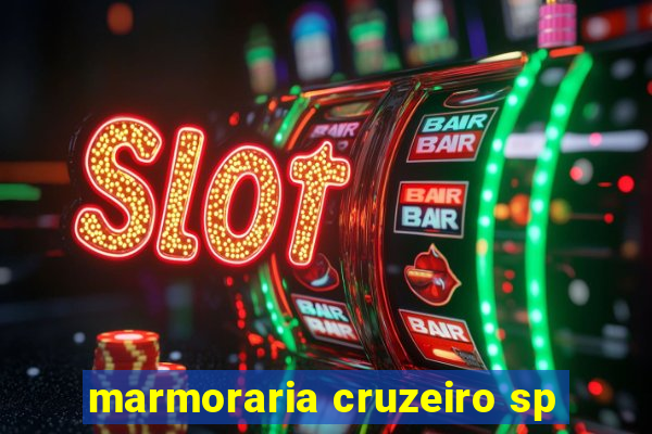 marmoraria cruzeiro sp